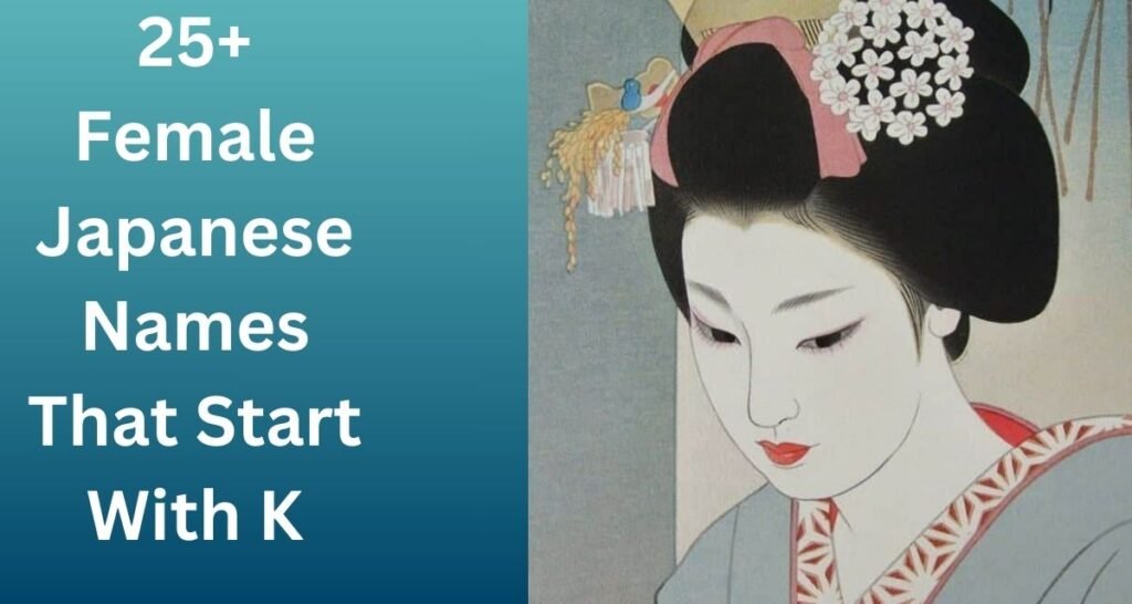 Female Japanese Names That Start With K