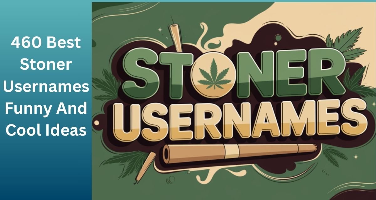 460-Best-Stoner-Usernames-Funny-And-Cool-Ideas