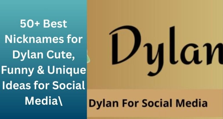50-Best-Nicknames-for-Dylan-Cute-Funny-Unique-Ideas-for-Social-Media