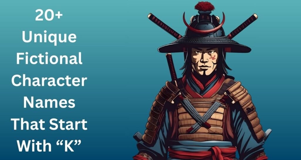 20+ Unique Fictional Character Names That Start With “K”
