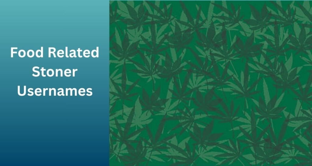 Food Related Stoner Usernames