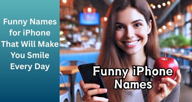 Funny-Names-for-iPhone-That-Will-Make-You-Smile-Every-Day