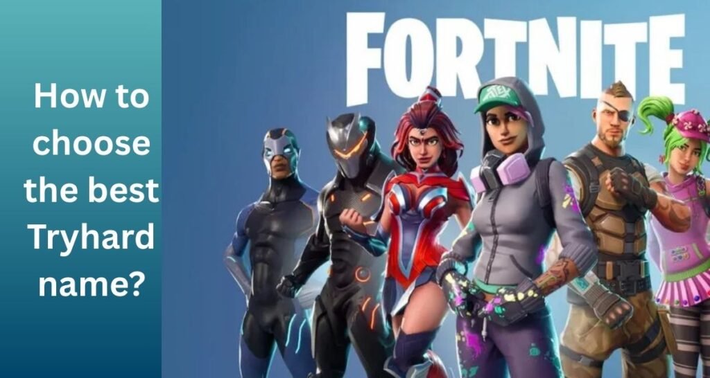 How to choose the best Tryhard name?