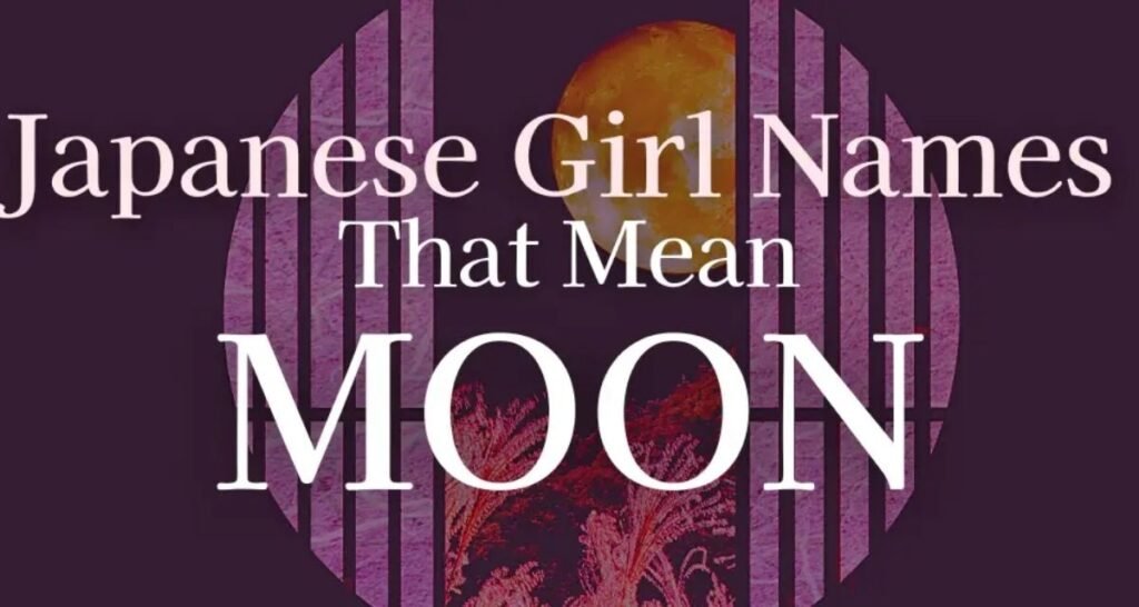 Japanese Names Meaning Moon
