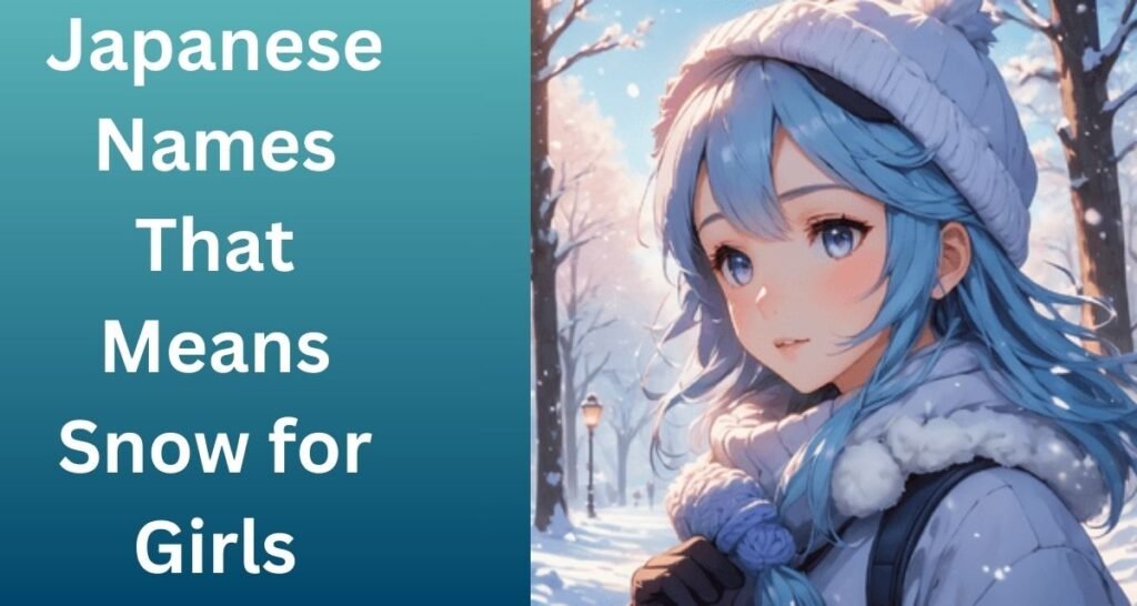 Japanese Names That Means Snow for Girls
