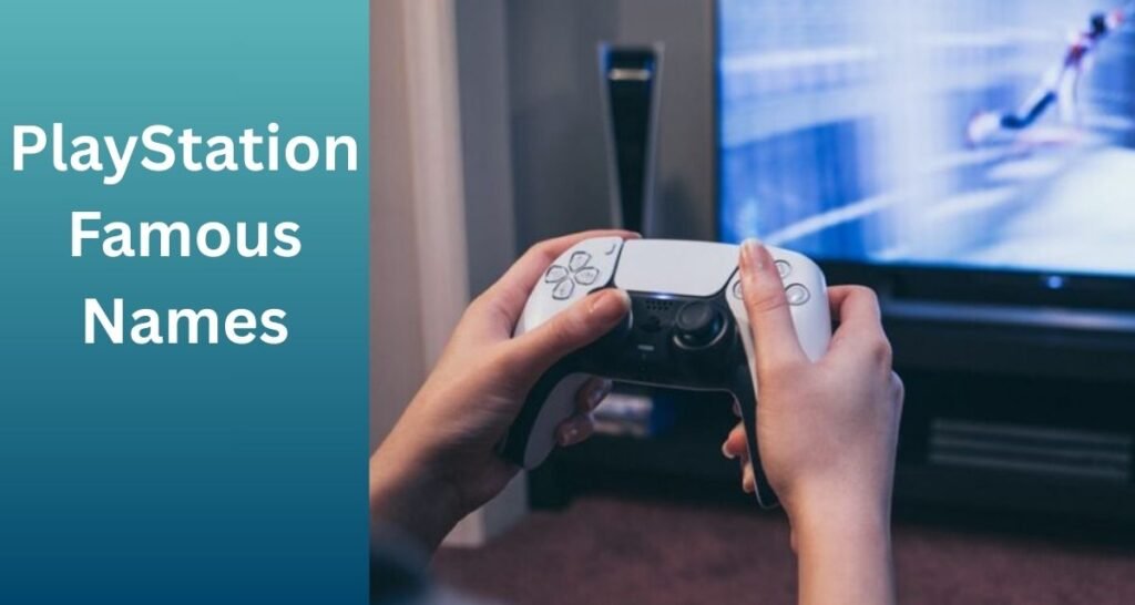 PlayStation Famous Names