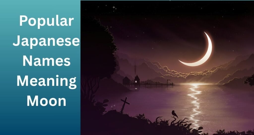 Popular Japanese Names Meaning Moon