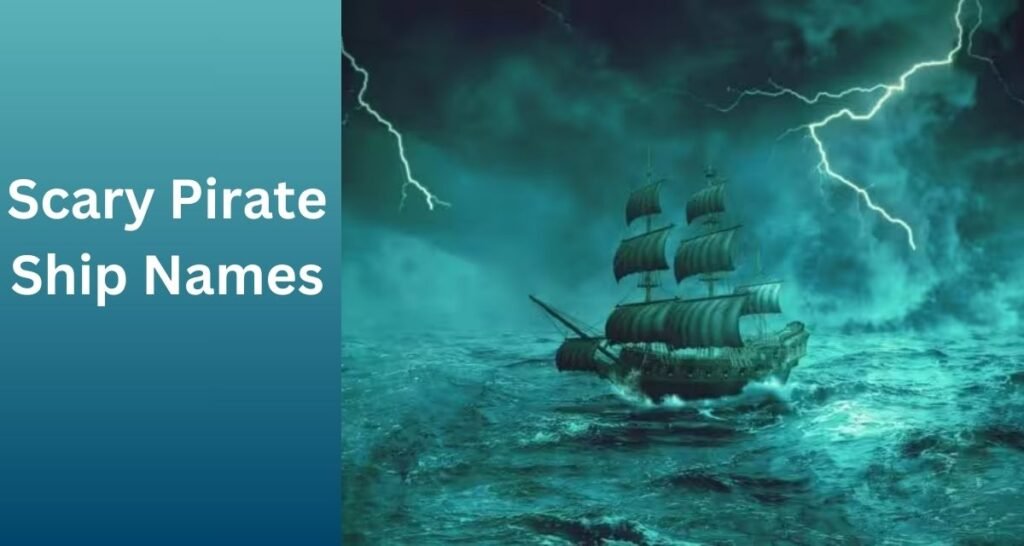Scary Pirate Ship Names