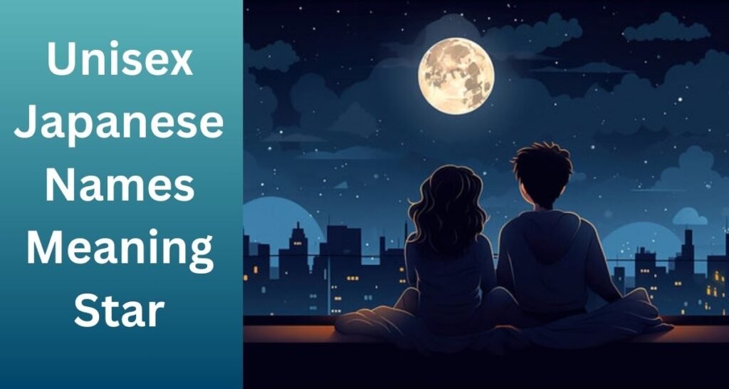 Unisex Japanese Names Meaning Star