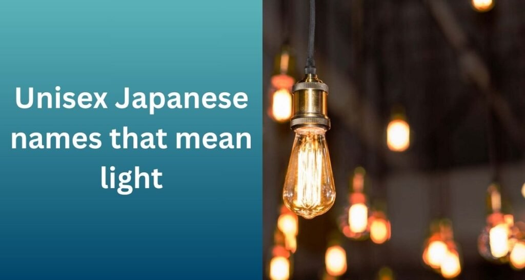 Unisex Japanese names that mean light