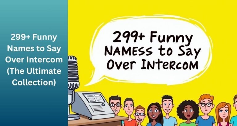 299_Funny_Names_to_Say_Over_Intercom_The_Ultimate_Collection