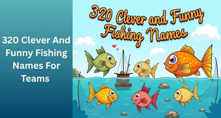 320_Clever_And_Funny_Fishing_Names_For_Teams