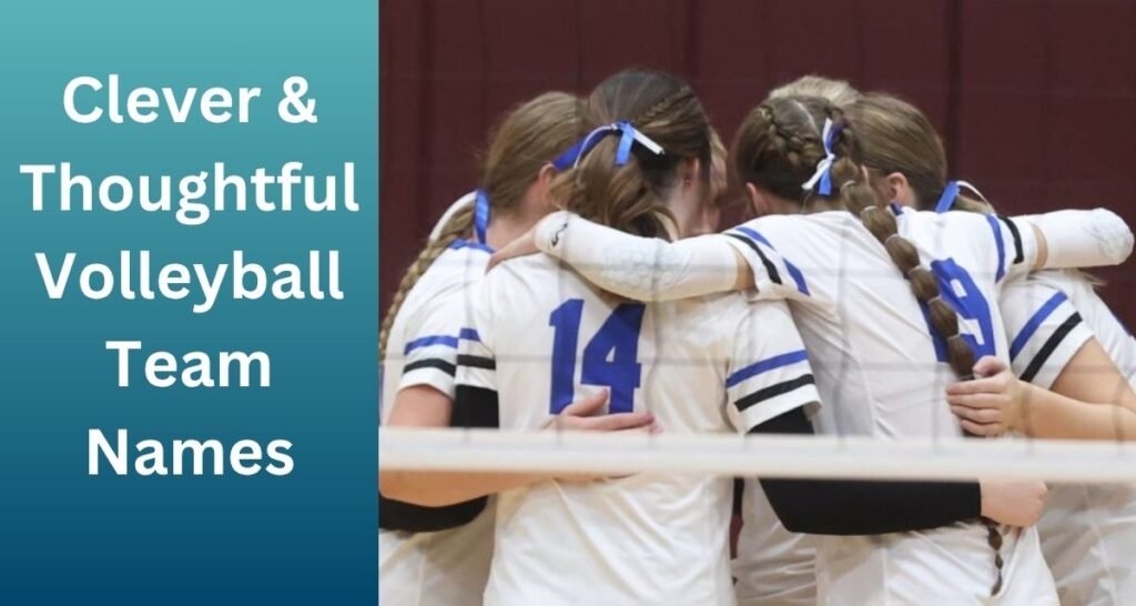 Clever & Thoughtful Volleyball Team Names