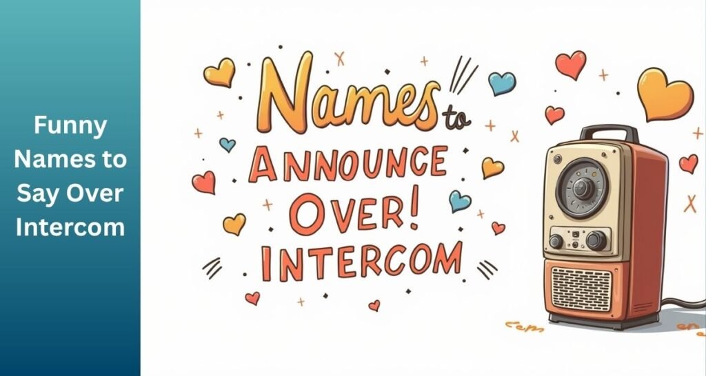 Names to Say Over Intercom