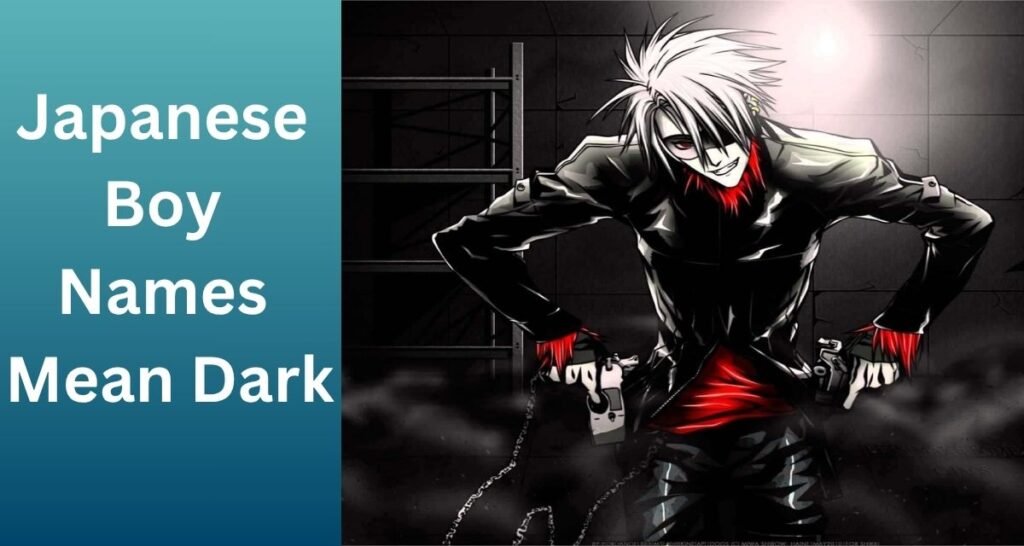 Japanese Boy Names Mean Dark