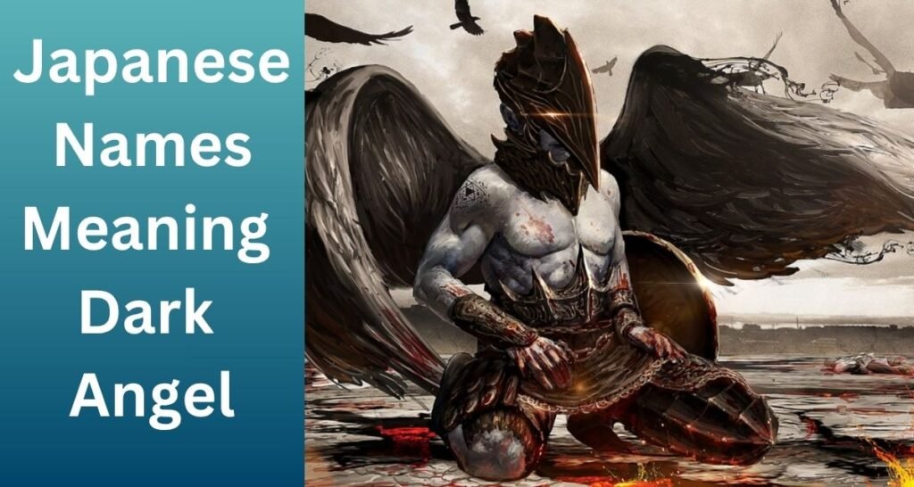 Japanese Names Meaning Dark Angel