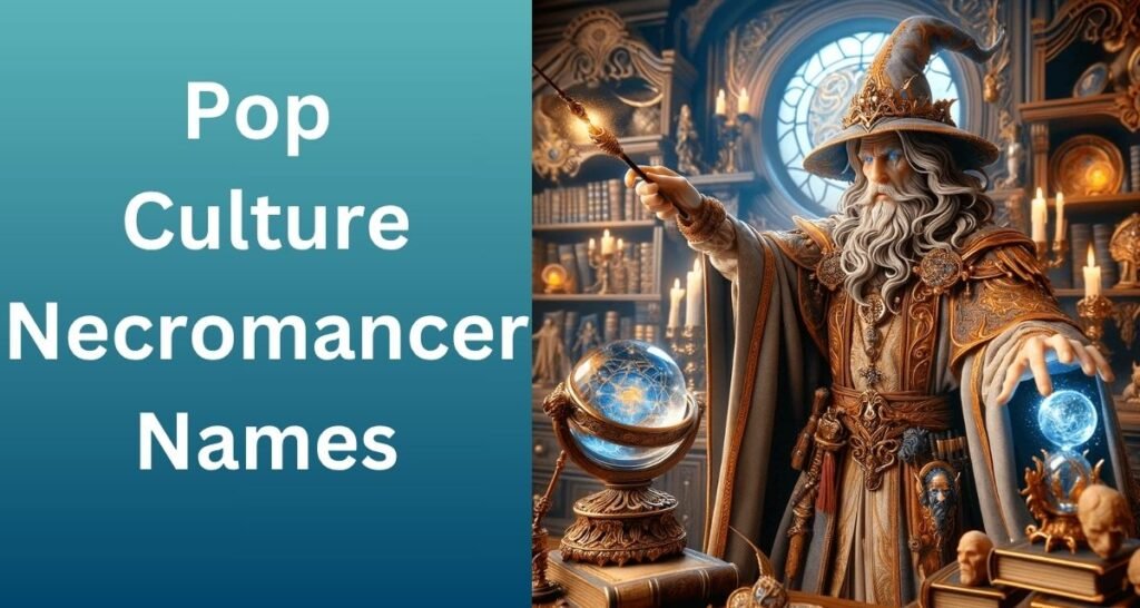 Pop Culture Necromancer Names