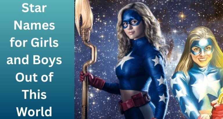 Star Names for Girls and Boys Out of This World