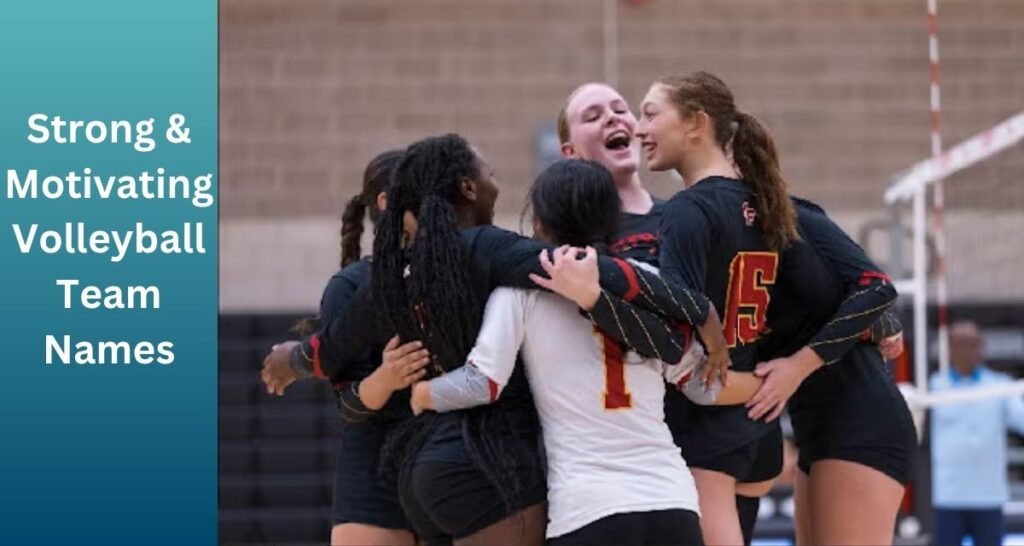 Strong & Motivating Volleyball Team Names