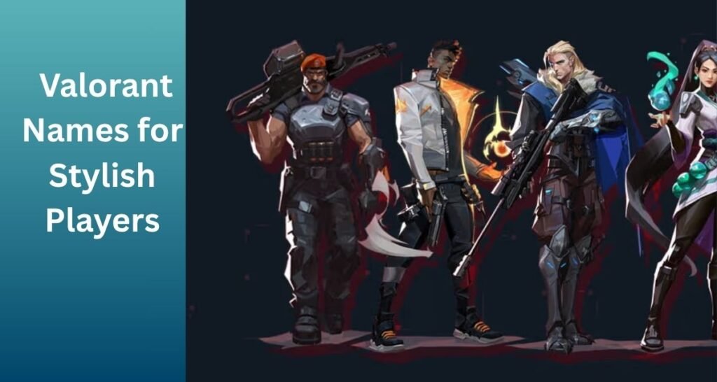 Valorant Names for Stylish Players