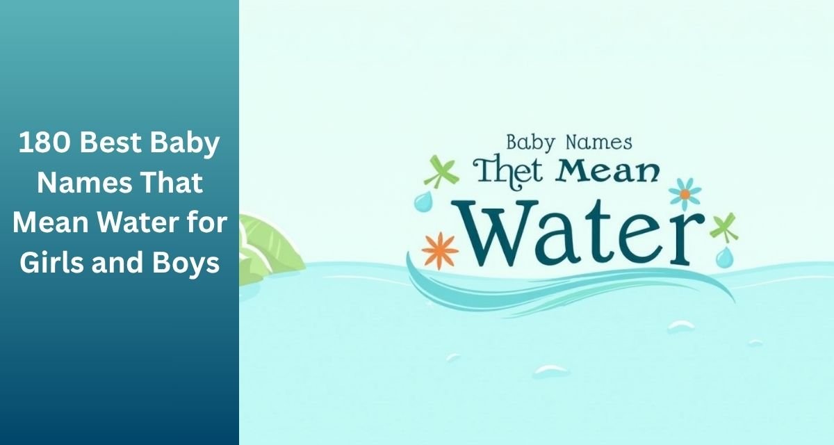 180_Best_Baby_Names_That_Mean_Water_for_Girls_and_Boys