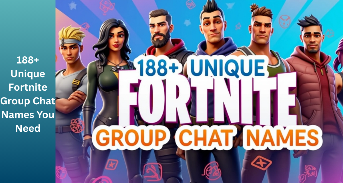 1 / 1 – 188+_Unique_Fortnite_Group_Chat_Names_You_Need[