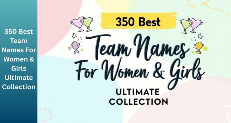 350 Best Team Names For Women & Girls Ultimate Collection