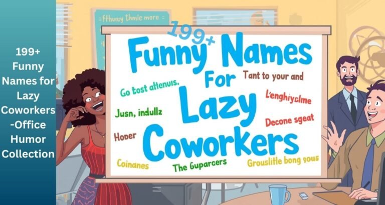 199+ Funny Names for Lazy Coworkers -Office Humor Collection