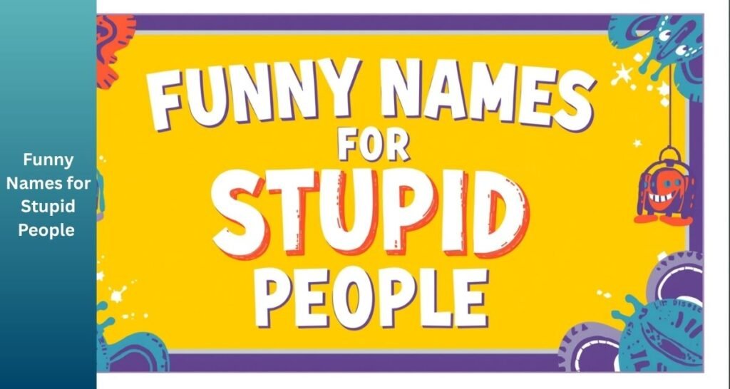 Names for Stupid People