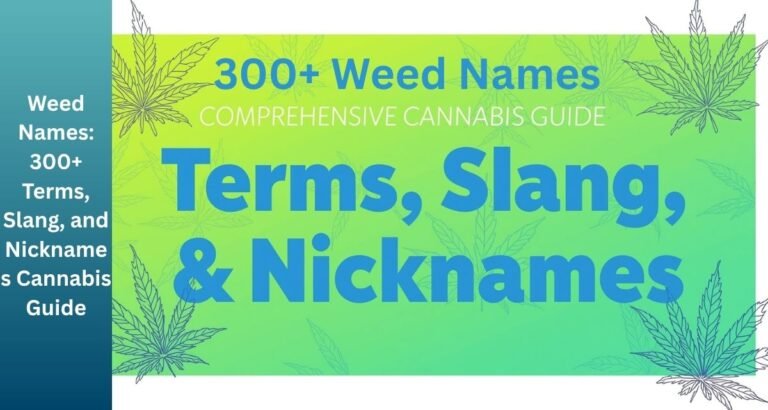 Weed Names: 300+ Terms, Slang, and Nicknames Cannabis Guide
